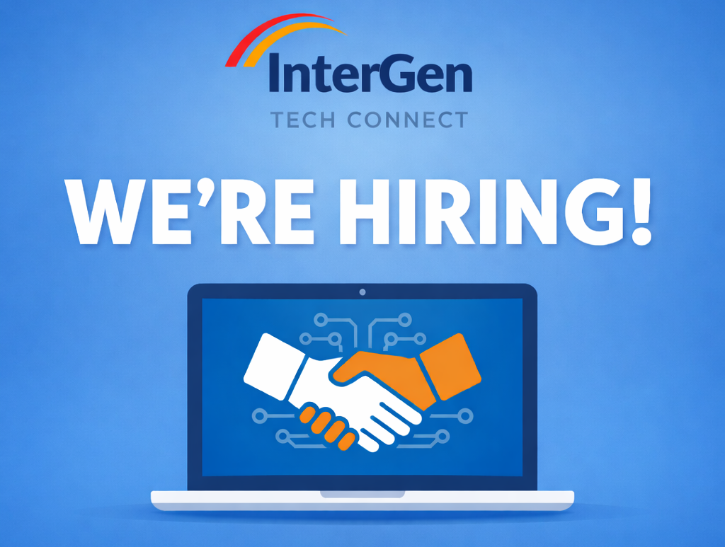 We’re hiring at InterGen Tech Connect